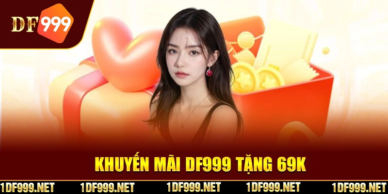 df999 tặng 69k