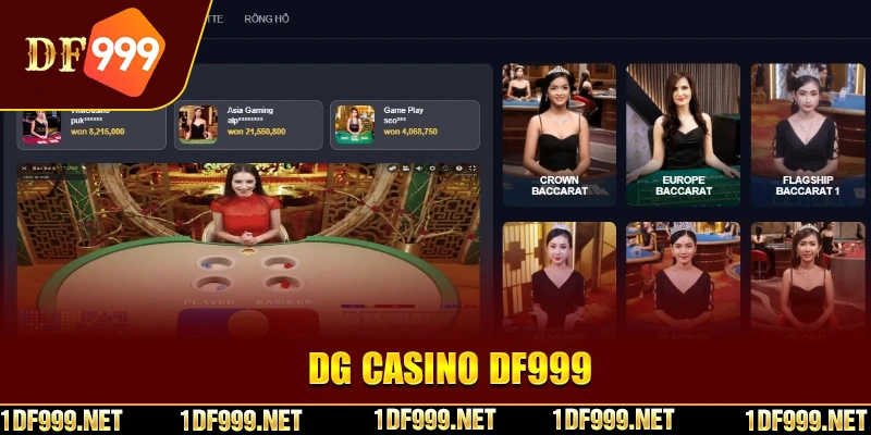 Giới thiệu sảnh DG Casino tại nền tảng DF999